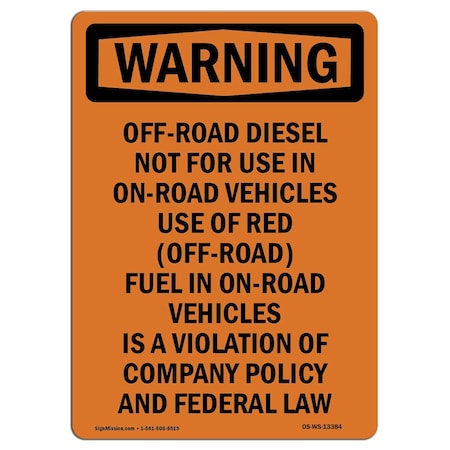 Signmission OSHA Warning Sign, 5" Height, Off-Road Diesel Not For Use In, Portrait, 10PK OS-WS-D-35-V-13384-10PK